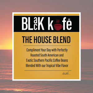 The House Blend Coffee by Black Kofe